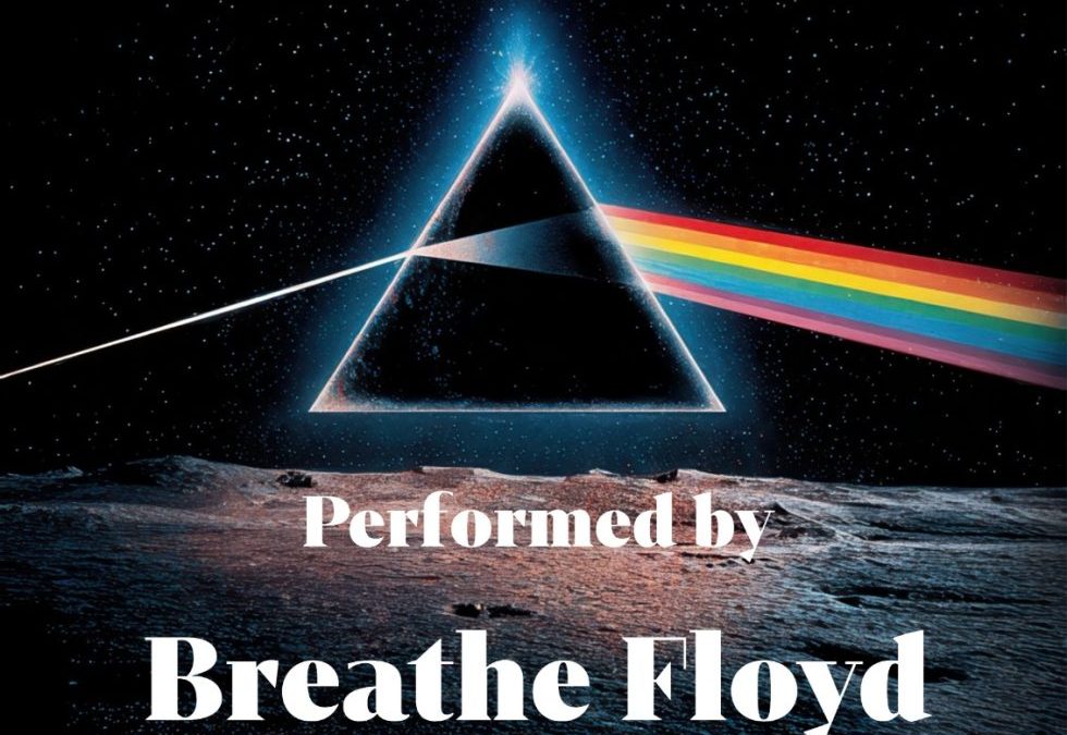PINK FLOYD STORY Performed by Breathe Floyd
