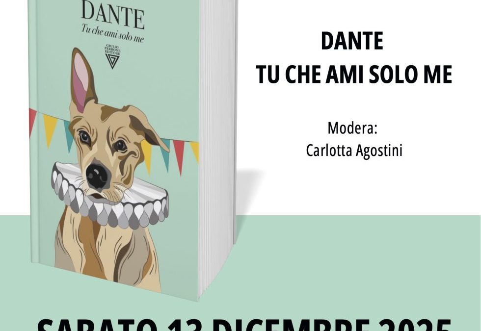 DANTE, TU CHE AMI SOLO ME • nuovo romanzo